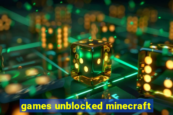 games unblocked minecraft